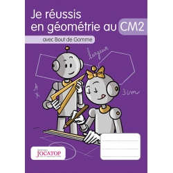 Apprendre la géométrie – Mathématiques CM2 – Cahier d’exercices avec Bout de Gomme – JOCATOP