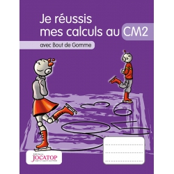 Calculs – Mathématiques – niveau CM2 – Cahier d’exercices « Je réussis mes calculs » – Jocatop