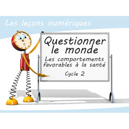 Les Leçons Numériques Questionner le monde • Les comportements favorables à la santé