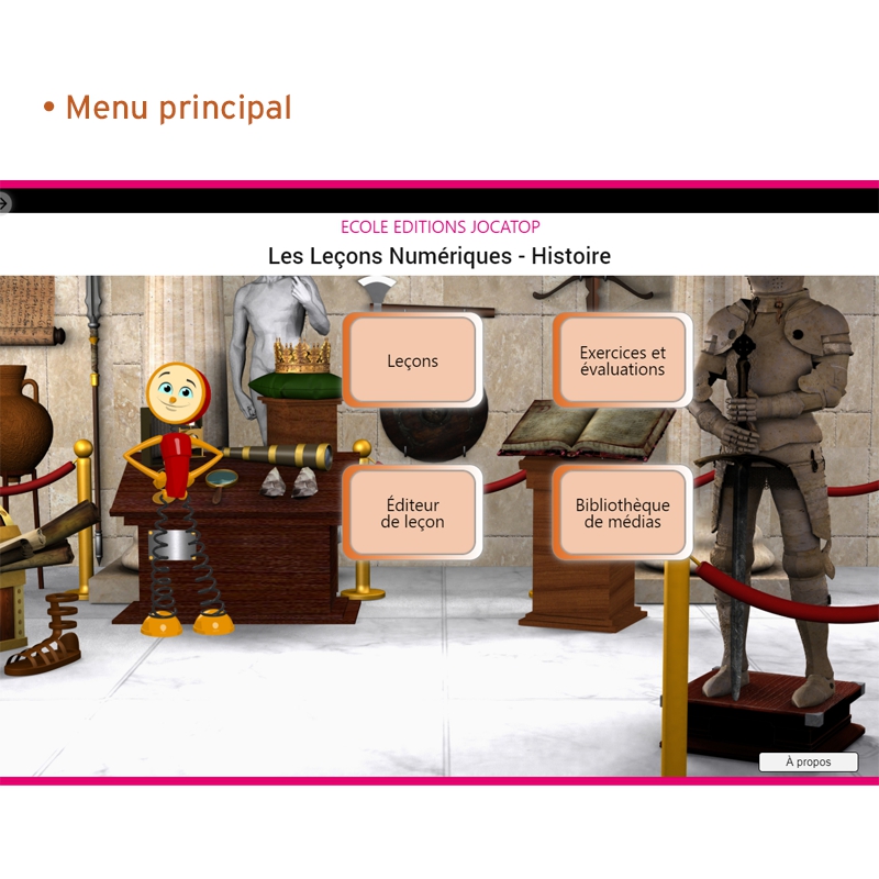 Un menu principal pour accéder aux leçons, aux exercices et évaluations, à l'éditeur de leçon et à la bibliothèque de médias.