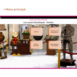 Un menu principal pour accéder aux leçons, aux exercices et évaluations, à l'éditeur de leçon et à la bibliothèque de médias.