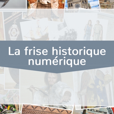 Frise historique numérique • CM1-CM2