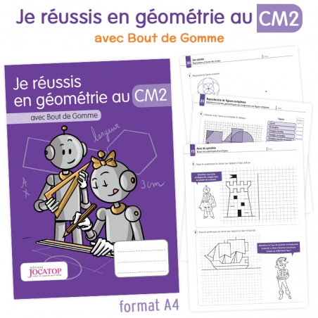 Apprendre la géométrie – Mathématiques CM2 – Cahier d’exercices avec Bout de Gomme – JOCATOP