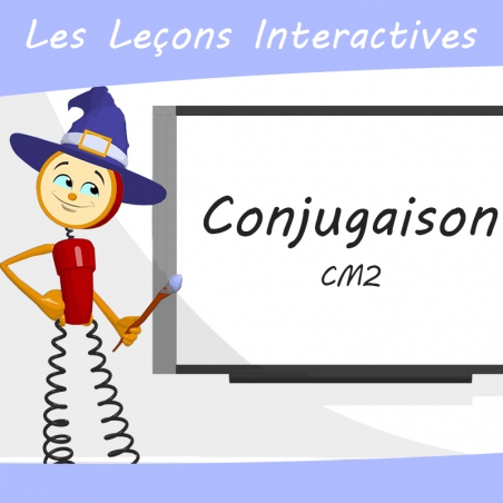 Les Leçons Interactives de Conjugaison • CM2