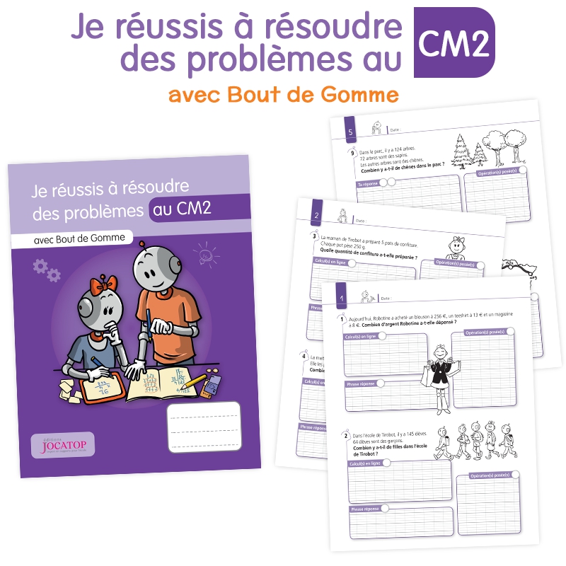 Résoudre des problèmes – Mathématiques CM2 – Cahier d’exercices avec Bout de Gomme – JOCATOP