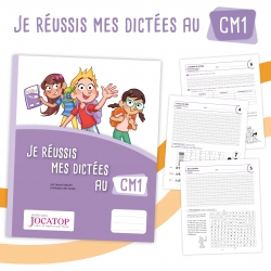 Travailler l’orthographe au CM1 avec le cahier Je réussis mes dictées – Français – JOCATOP