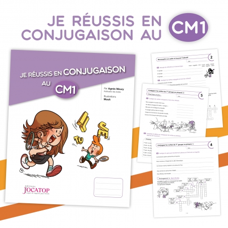 Apprendre et maîtriser la conjugaison – Français CM1 – Cahier d’exercices de grammaire – JOCATOP