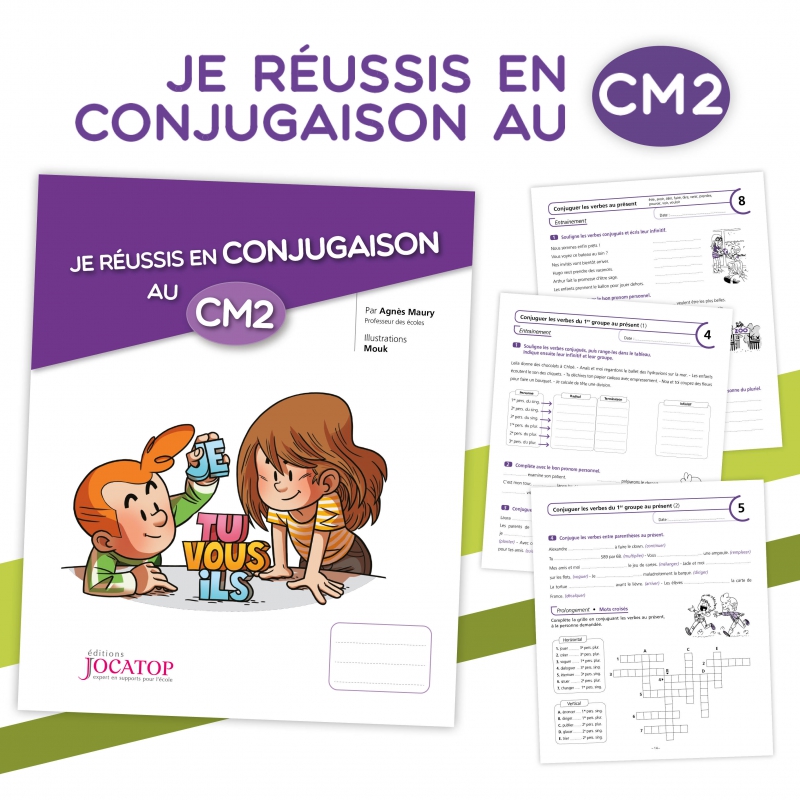 Maîtriser la conjugaison en Français au CM2 – Cahier d’exercices Je réussis en conjugaison – JOCATOP