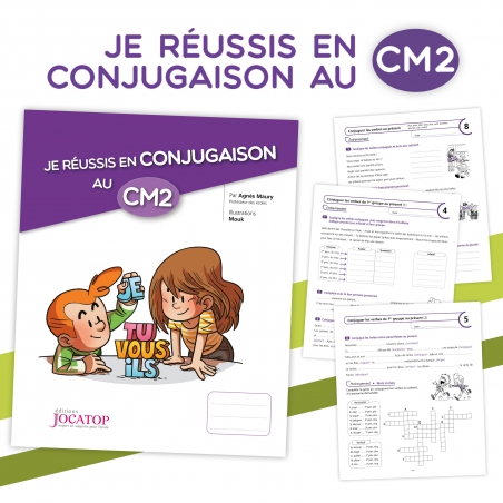 Maîtriser la conjugaison en Français au CM2 – Cahier d’exercices Je réussis en conjugaison – JOCATOP