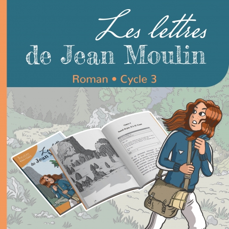 Les lettres de Jean Moulin – Lecture suivie & roman historique – CM1/CM2 – Roman seul – JOCATOP
