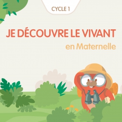 Je découvre le vivant en maternelle
