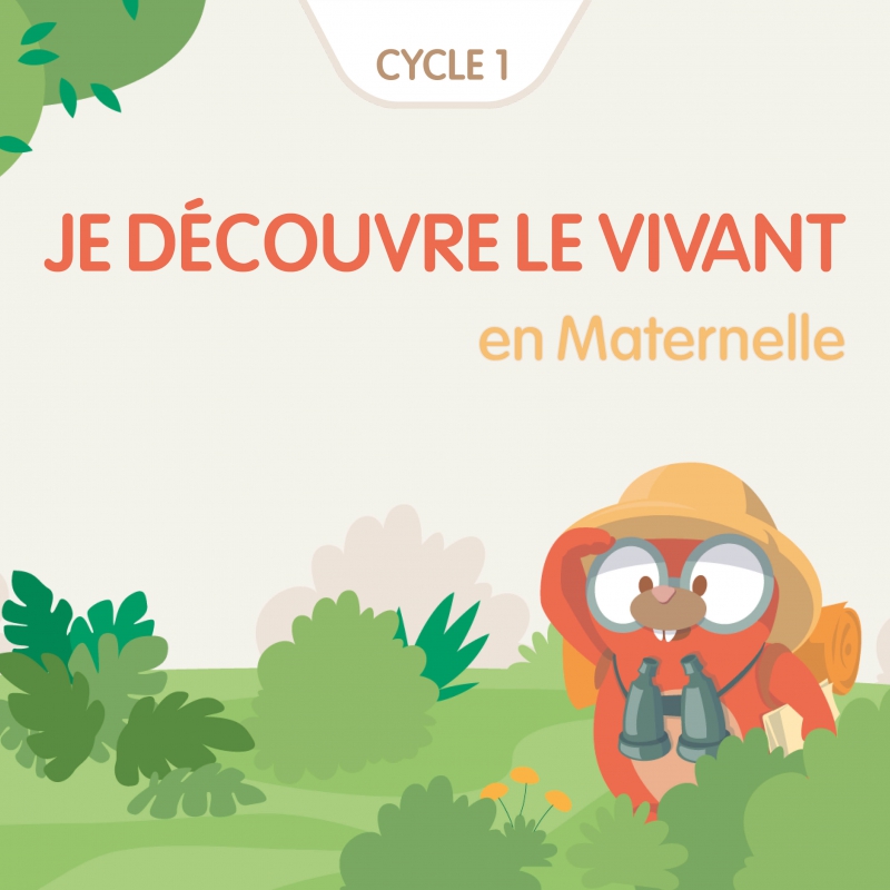 Je découvre le vivant en maternelle