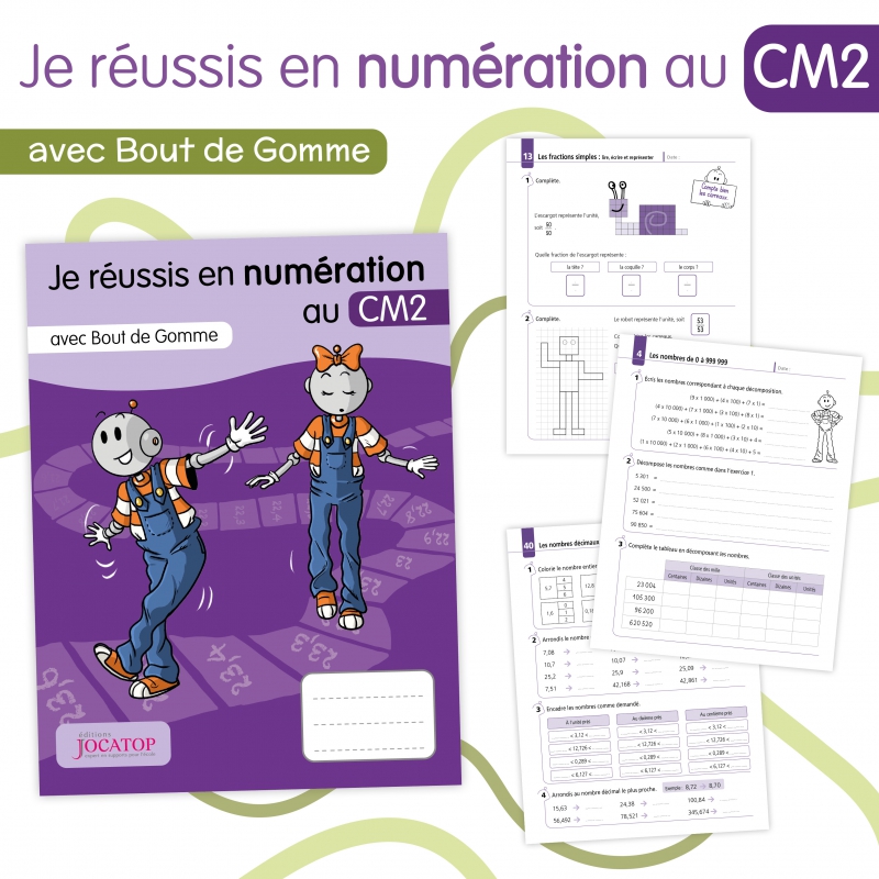 Numération et nombres – Mathématiques CM2 – Cahier Bout de Gomme – JOCATOP