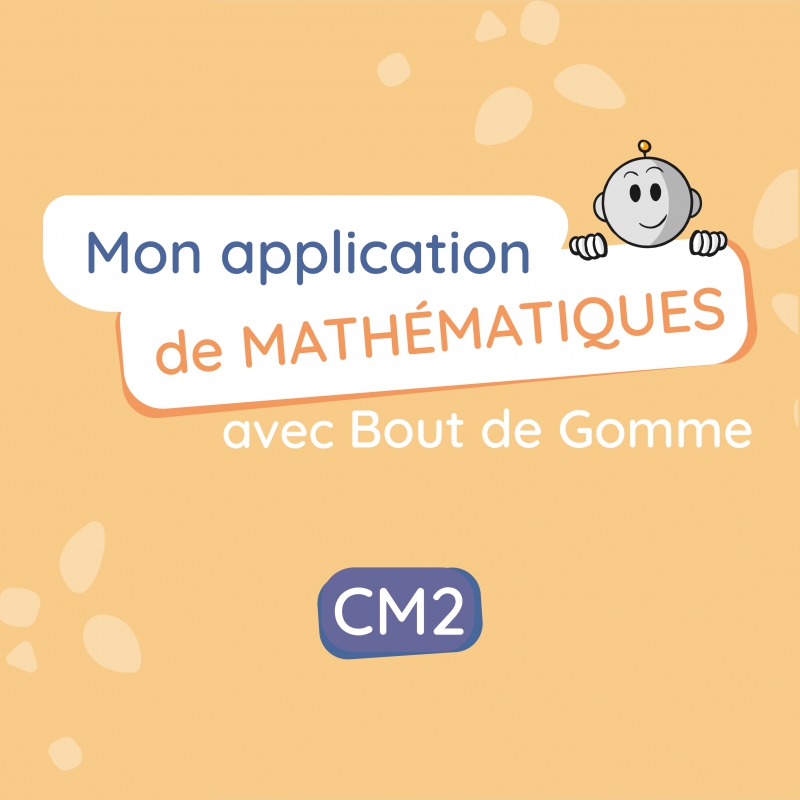 Mon application de mathématiques CM2 avec Bout de Gomme – JOCATOP