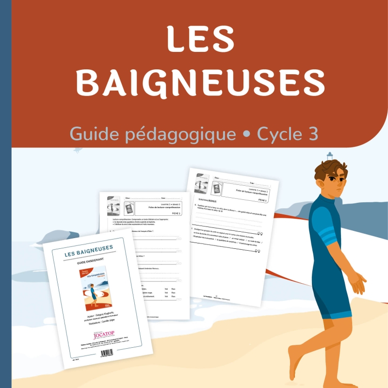 Les Baigneuses – Compréhension et lecture littéraire – CM1 & CM2 – Dossier pédagogique – JOCATOP