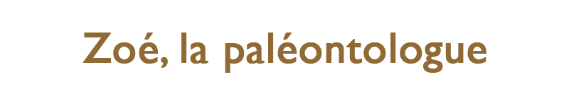 zoe la paleontologue