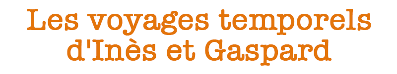 voyage temporel ines et gaspard rally cm2