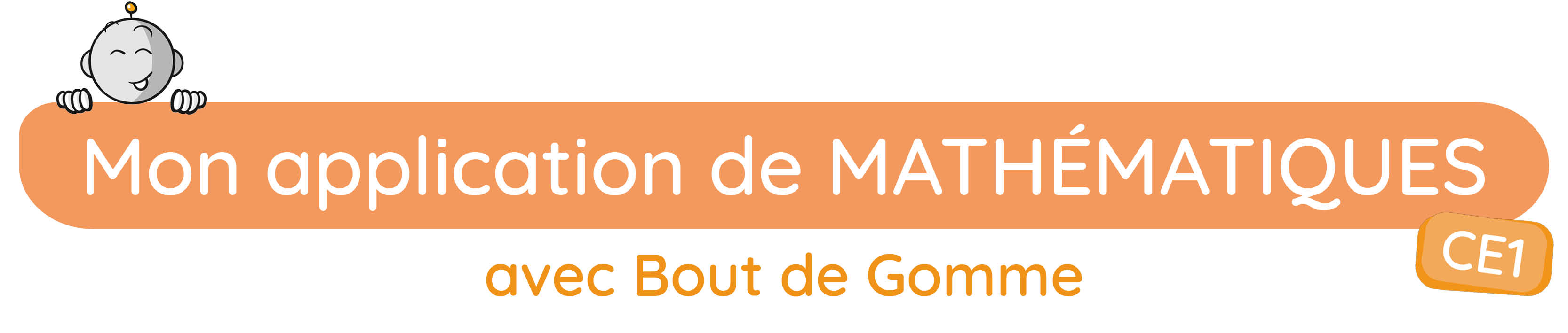 application mathématiques bout de gomme ce1