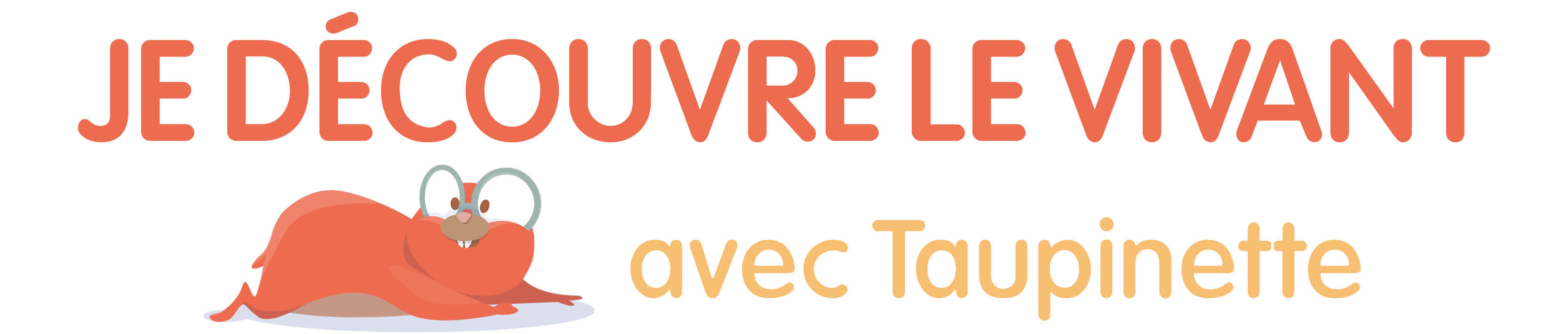 decouvre vivant taupinette